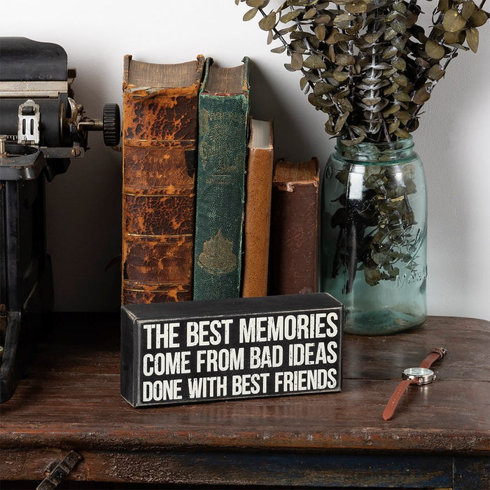 Primitives By Kathy : Best Memories From Bad Ideas Box Sign - Primitives By Kathy : Best Memories From Bad Ideas Box Sign