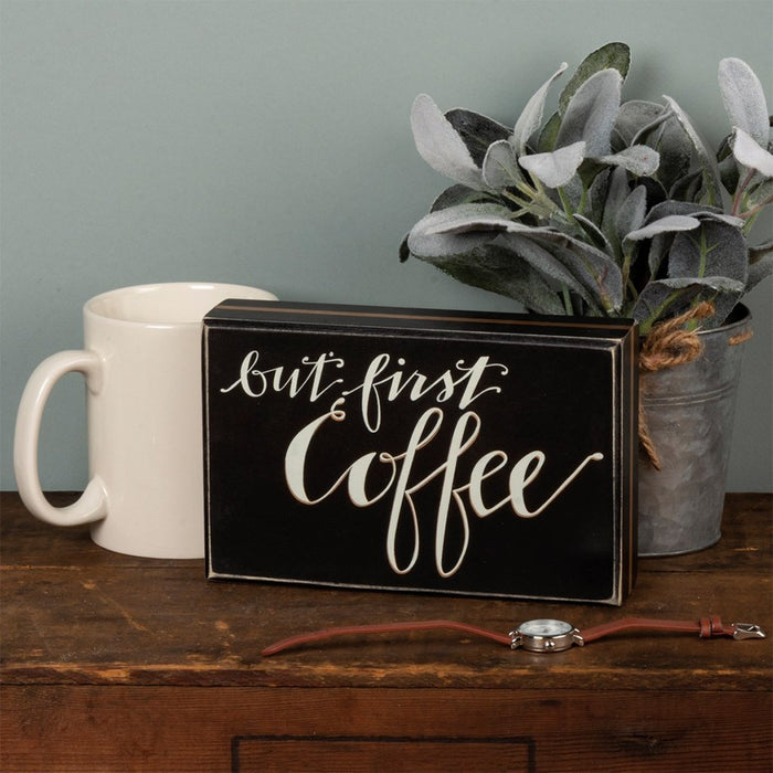 Primitives By Kathy : But First Coffee Box Sign - Primitives By Kathy : But First Coffee Box Sign