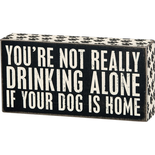 Primitives By Kathy : Drinking Alone Box Sign - Primitives By Kathy : Drinking Alone Box Sign