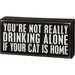 Primitives By Kathy : Drinking Alone Cat Box Sign - Primitives By Kathy : Drinking Alone Cat Box Sign