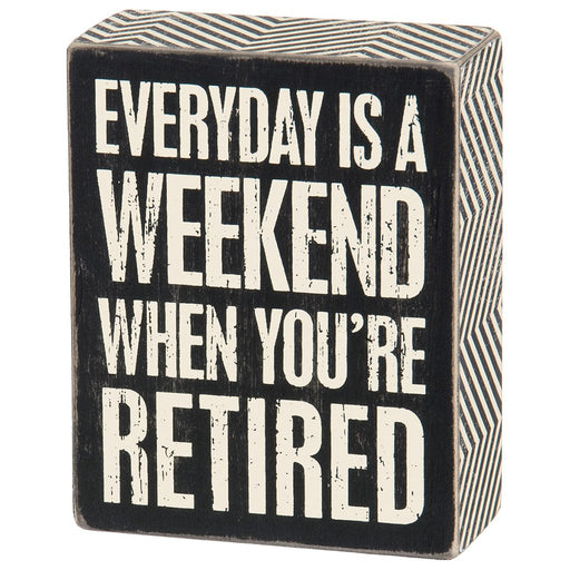 Primitives By Kathy : Everyday Is Weekend Box Sign - Primitives By Kathy : Everyday Is Weekend Box Sign