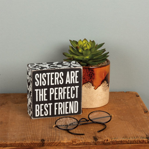 Primitives By Kathy : Sisters Are The Perfect Best Friend Box Sign - Primitives By Kathy : Sisters Are The Perfect Best Friend Box Sign