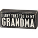 Primitives By Kathy : You're My Grandma Box Sign - Primitives By Kathy : You're My Grandma Box Sign