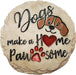 Spoontiques: Dogs Make a Home Pawsome Stepping Stone - Spoontiques: Dogs Make a Home Pawsome Stepping Stone