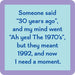 Drinks On Me Thirty Years Coaster featuring humorous quote about realizing 30 years ago was 1992, blue and purple retro design.
