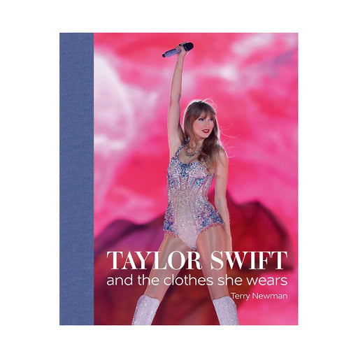 ACC Art Books : Taylor Swift: And the Clothes She Wears - ACC Art Books : Taylor Swift: And the Clothes She Wears