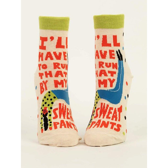 Blue Q : Women's Ankle Socks - "I'll Have To Run That By My Sweatpants" -