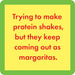 Drinks on Me : Protein Shake Coaster -