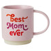 Hallmark : Best Mom Ever Mug, 16 oz. -