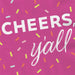 Hallmark : Bright Pink "Cheers Y'all" Cocktail Napkins, Set of 16 - Hallmark : Bright Pink "Cheers Y'all" Cocktail Napkins, Set of 16