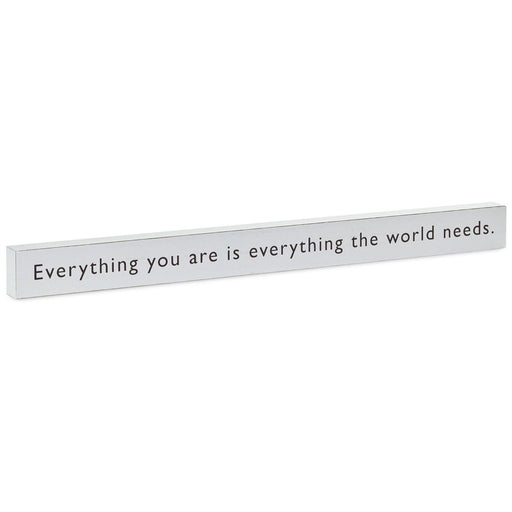 Hallmark : Everything You Are Wood Quote Sign, 23.5x2 - Hallmark : Everything You Are Wood Quote Sign, 23.5x2 - Annies Hallmark and Gretchens Hallmark, Sister Stores