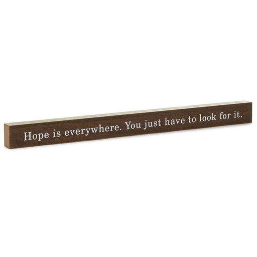 Hallmark : Hope Is Everywhere Wood Quote Sign, 23.5x2 -
