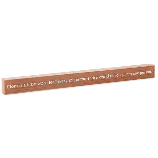 Hallmark : Mom Every Job in the World Wood Quote Sign, 23.5x2 -