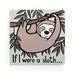 Jellycat : "If I Were a Sloth" Board Book -