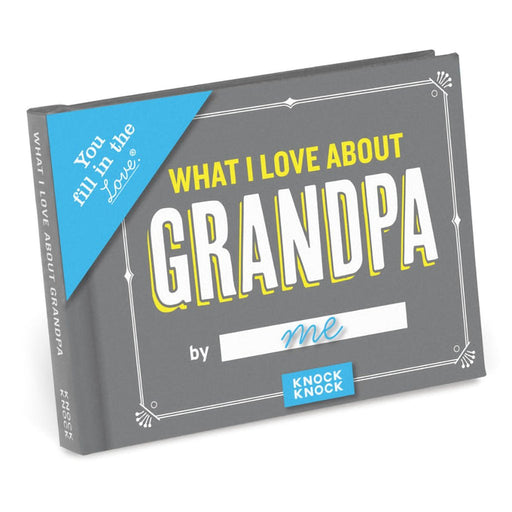 Knock Knock : What I Love about Grandpa Fill in the Love® Book - Knock Knock : What I Love about Grandpa Fill in the Love® Book