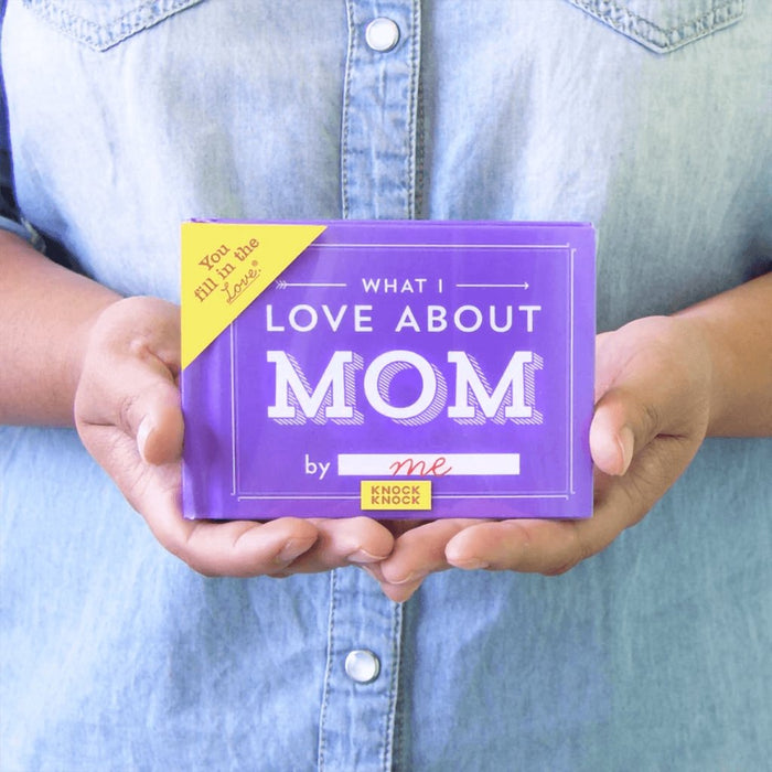 Knock Knock : What I Love about Mom Fill in the Love® Book -