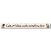 My Word! : Cats And Wine Make Everything - Skinnies 1.5"x16" Sign -