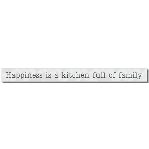 My Word! : Happiness Is A Kitchen - Skinnies 1.5"x16" Sign -