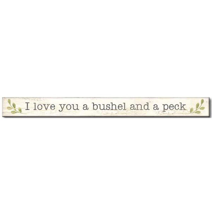 My Word! : I Love You A Bushel And A Peck - Skinnies 1.5"x16" Sign -