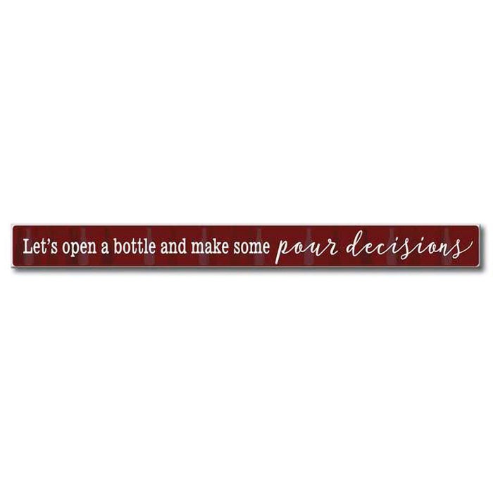 My Word! : Let's Open A Bottle And Make Some - Skinnies 1.5"x16" Sign -