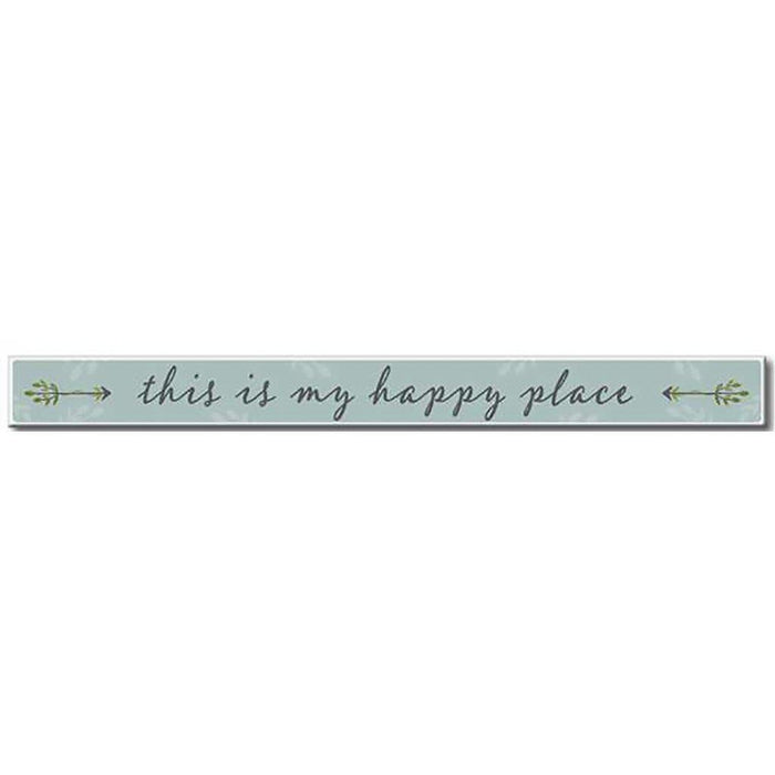My Word! : This Is My Happy Place - Skinnies 1.5"x16" Sign -