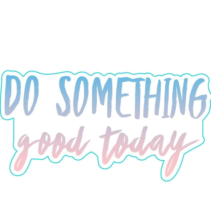 Stickerlishious : Do Something Good Today - Stickerlishious : Do Something Good Today