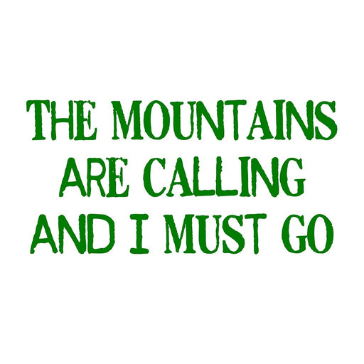 Stickerlishious : The Mountains Are Calling and I Must Go -