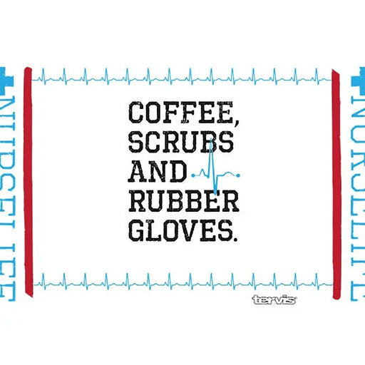Tervis : Nurse Life - Coffee, Scrubs and Rubber Gloves 30 oz Stainless Tumbler -